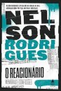 O Reacionário: Memórias E Confissões