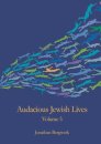 Audacious Jewish Lives Volume 5
