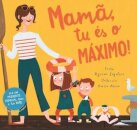 Mamã, Tu És o Máximo!
