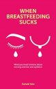When Breastfeeding Sucks
