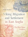 Viking Migration and Settlement in East Anglia