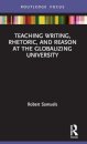Teaching Writing, Rhetoric, and Reason at the Globalizing University