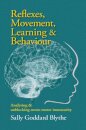 Reflexes, Movement, Learning & Behaviour