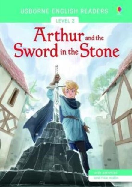 English Readers Level 2: Arthur And The Sword