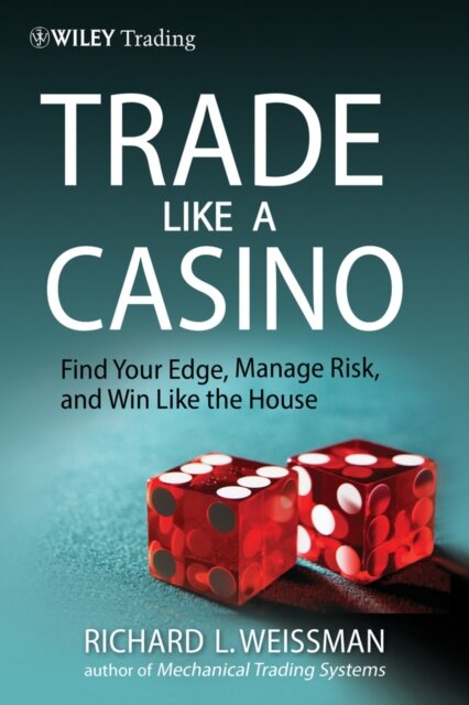 Trade Like a Casino