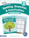 Spelling, Grammar, & Punctuation Teacher’s Book 5