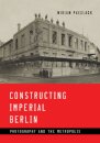 Constructing Imperial Berlin