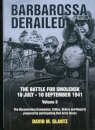 Barbarossa Derailed: The Battle for Smolensk 10 July-10 September 1941