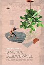 O Mundo Desdobrável: Ensaios Para Depois Do Fim