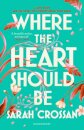 Where The Heart Should Be