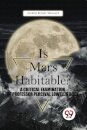 Is Mars Habitable? a Critical Examination of Professor Percival Lowell's Book