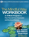 The Mindful Way Workbook : An 8-Week Program to Free Yourself from Depression and Emotional Distress