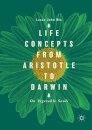 Life Concepts from Aristotle to Darwin