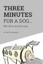 Three Minutes for a Dog
