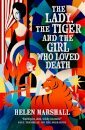 The Lady, the Tiger and the Girl Who Loved Death