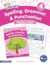 Spelling, Grammar, & Punctuation Teacher’s Book 4