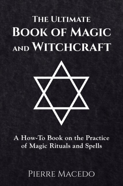 The Ultimate Book of Magic and Witchcraft