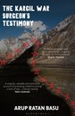 The Kargil War Surgeon's Testimony