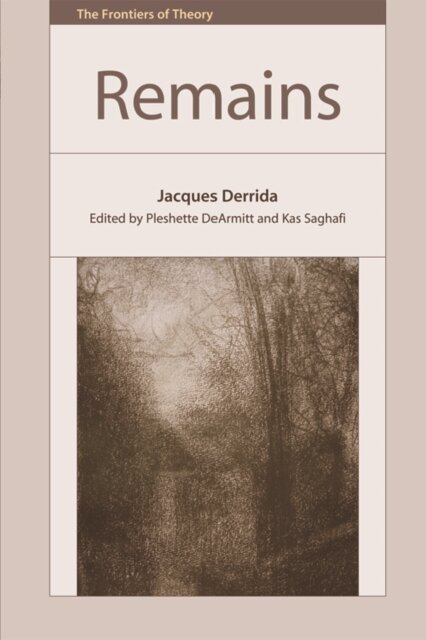Remains – Jacques Derrida