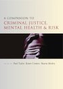 A Companion to Criminal Justice, Mental Health and Risk