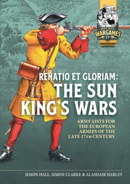 Renatio et Gloriam: The Sun King’s Wars