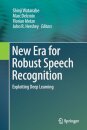 New Era for Robust Speech Recognition