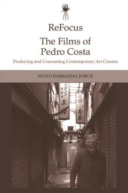 Refocus: The Films of Pedro Costa