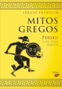 Mitos Gregos: Perseu e Outros Heróis
