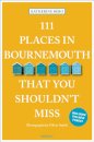 111 Places in Bournemouth That You Shouldn't Miss