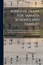 Songs of Praise for Sabbath Schools and Families [microform]