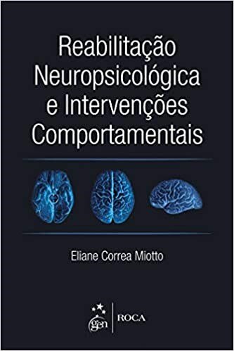 Reabilitação Neuropsicológica E Intervenções Comportame