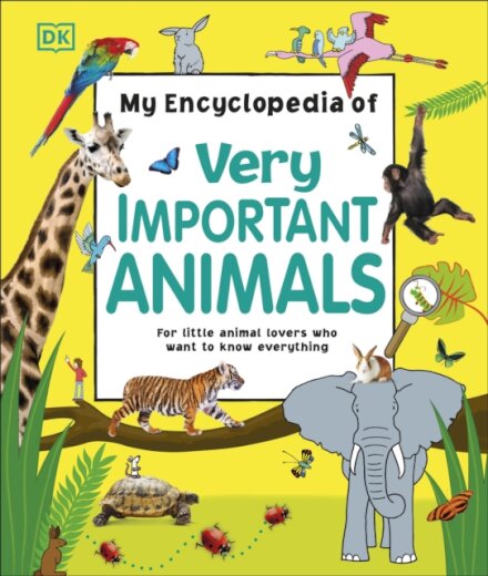 My Encyclopedia Of Very Important Animals
