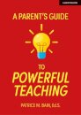 A Parent's Guide to Powerful Teaching