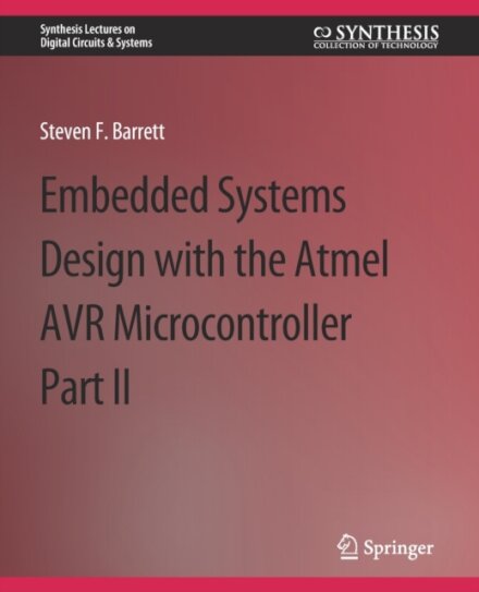 Embedded System Design with the Atmel AVR Microcontroller II