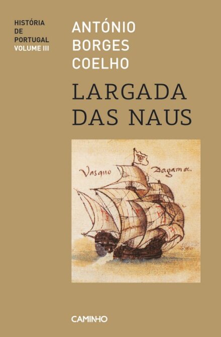 Largada das Naus - História de Portugal - Volume III