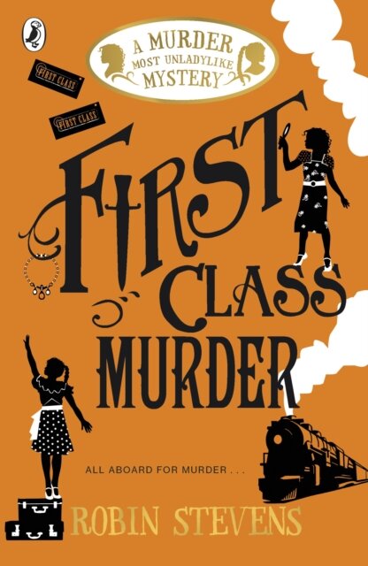 First Class Murder: A Murder Most Unladylike Myste