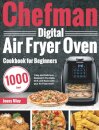 Chefman Digital Air Fryer Oven Cookbook for Beginners