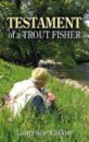 Testament of a Trout Fisher