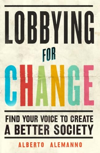 Lobbying for Change  Find Your Voice to Create a Better Society