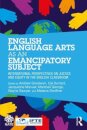 English Language Arts as an Emancipatory Subject