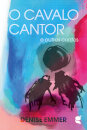 O Cavalo Cantor e Outros Contos