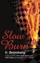 Slow Burn