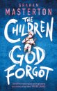 The Children God Forgot
