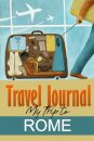 Travel Journal: My Trip to Rome