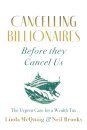 Cancelling Billionaires Before They Cancel Us