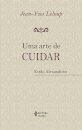 Uma Arte De Cuidar: Estilo Alexandrino