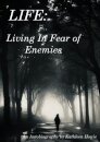 Living In Fear of Enemies