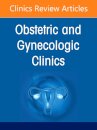 Updates in Medical Disorders in Pregnancy, An Issue of Obstetrics and Gynecology Clinics of North America