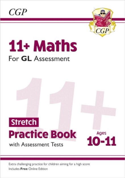 11+ GL Maths Stretch Practice Book & Assessment Tests - Ages 10-11 (with Online Edition)