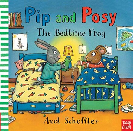 Pip And Posy: The Bedtime Frog